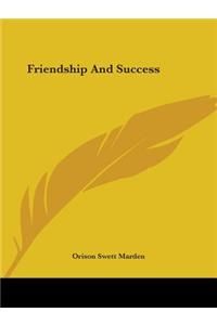 Friendship and Success