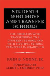 Students Who Move and Transfer Schools