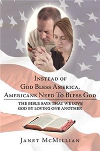 Instead of God Bless America, Americans Need To Bless God