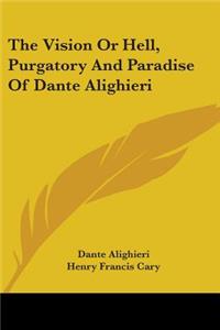 Vision Or Hell, Purgatory And Paradise Of Dante Alighieri