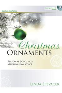 Christmas Ornaments - Medium-Low Voice