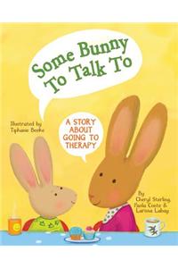 Some Bunny To Talk To