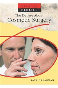The Debate about Cosmetic Surgery