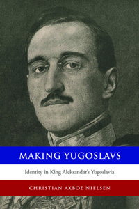 Making Yugoslavs