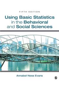 Using Basic Statistics in the Behavioral and Social Sciences