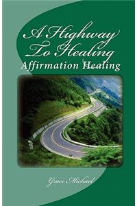 A Highway To Healing