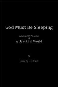 God Must Be Sleeping