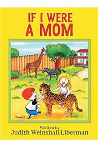 If I Were a Mom