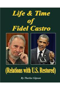 Life & Time of Fidel Castro: (Crusader for Human Dignity)