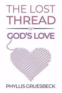The Lost Thread of God's Love
