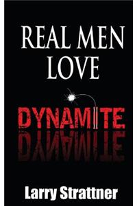 Real Men Love Dynamite