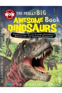 The Really Big Awesome Book: Dinosaurs: Really Big Books