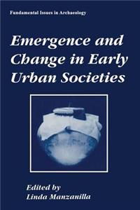 Emergence and Change in Early Urban Societies