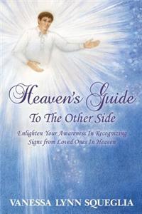 Heaven's Guide To The Other Side
