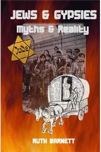 Jews and Gypsies: Myths & Reality
