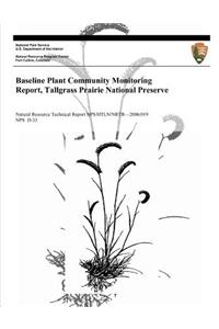 Baseline Plant Community Monitoring Report, Tallgrass Prairie National Preserve