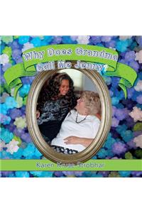 Why Does Grandma Call Me Jenny?