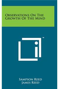 Observations on the Growth of the Mind