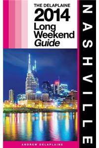 NASHVILLE - The Delaplaine 2014 Long Weekend Guide