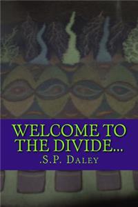Welcome To The Divide...