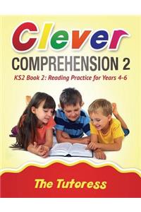 Clever Comprehension KS2 Book 2