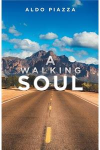 A Walking Soul