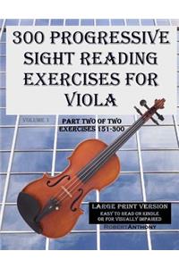 300 Progressive Sight Reading Exercises for Viola Large Print Version