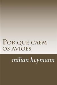 Por Que Caem OS Avioes: WY Planes Crash?