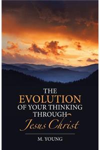 Evolution of Your Thinking Through Jesus Christ