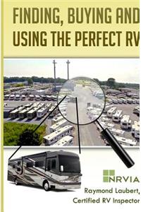 Finding, Buying and Using the Perfect RV