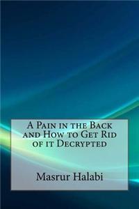 A Pain in the Back and How to Get Rid of It Decrypted