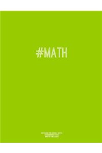 Notebook for Cornell Notes, 120 Numbered Pages, #MATH, Lime Cover