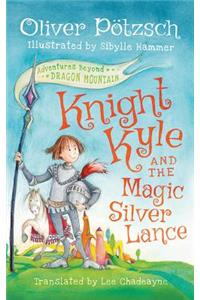 Knight Kyle and the Magic Silver Lance