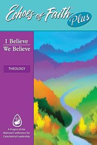 Echoes of Faith Plus Theology: I Believe We Believe Booklet with Flourish Music and Video 6 Year License