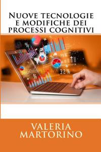 Nuove Tecnologie E Modifiche Dei Processi Cognitivi