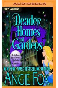 Deader Homes and Gardens