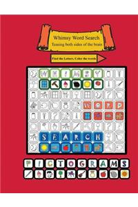 Whimsy Word Search Volume 1: Pictograms: Teasing Both Sides of the Brain, Find the Letters, Color the Words