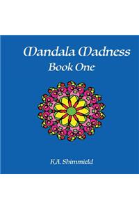 Mandala Madness: Book One