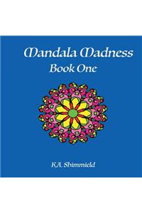 Mandala Madness: Book One