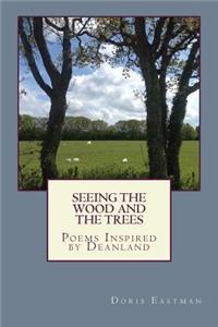Seeing the Wood and the Trees