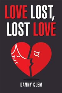 Love Lost, Lost Love