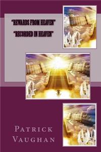 Rewards from Heaven / Recorded in Heaven