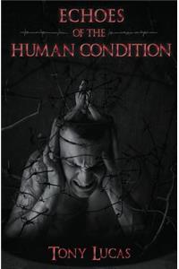 Echoes of the Human Condition
