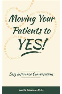 Moving Your Patients to YES!
