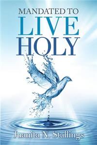 Mandated to Live Holy