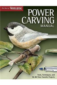 Power Carving Manual (Best of Wci): Tools, Techniques, and 16 All-Time Favorite Projects