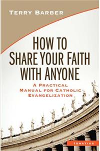 How to Share Your Faith with Anyone