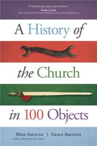 History of the Church in 100 Objects