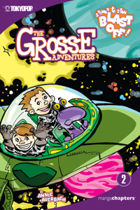 Grosse Adventures, Volume 2: Stinky & Stan Blast Off