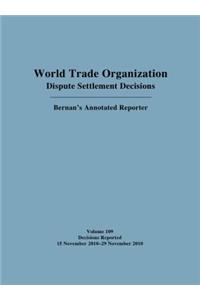 World Trade Organization Dispute Settlement Decisions: Bernan's Annotated Reporter